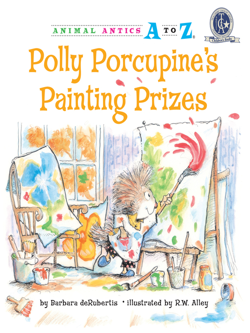 Title details for Polly Porcupine's Painting Prizes by Barbara deRubertis - Available